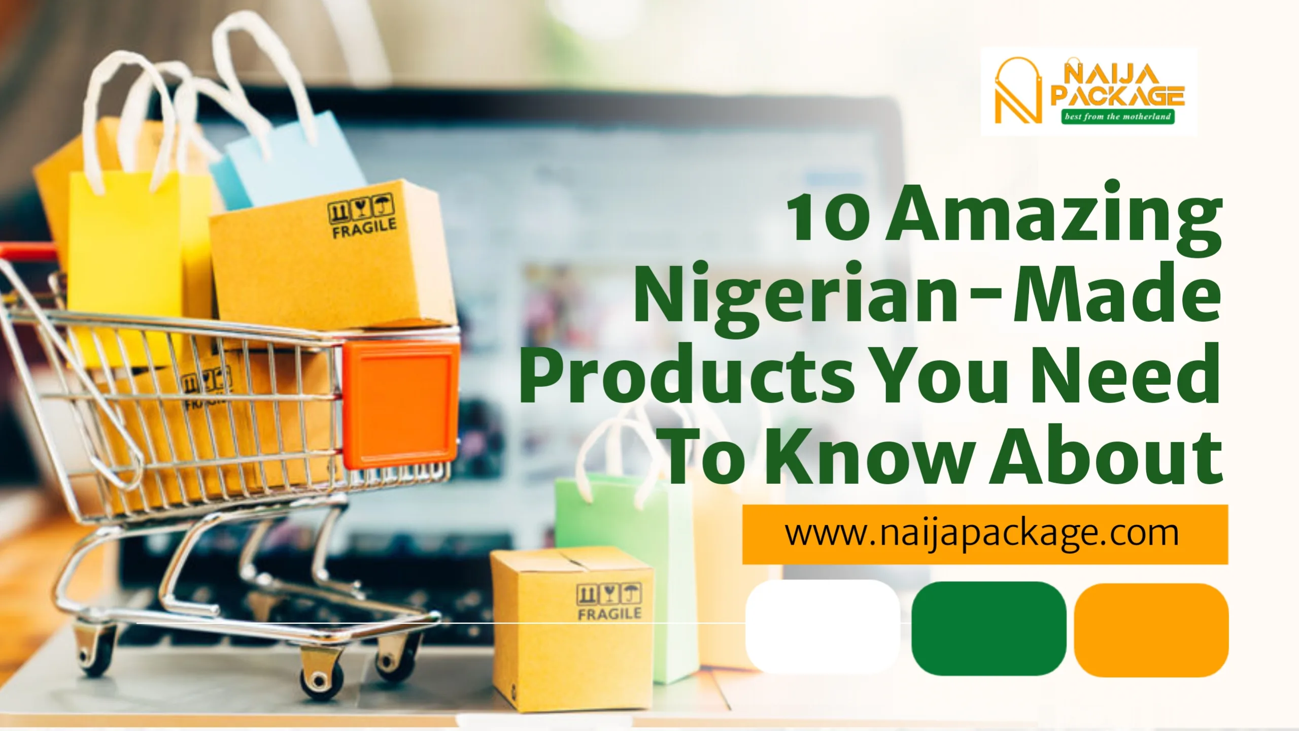 10 Amazing NigerianMade Products You Need to Know About